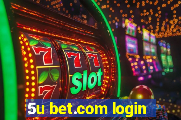 5u bet.com login